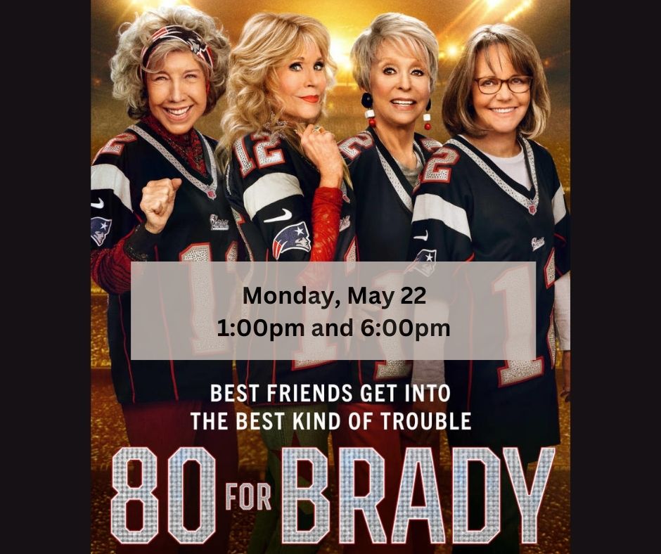 Monday Movie: 80 for Brady